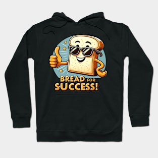 Bread For Success Hoodie